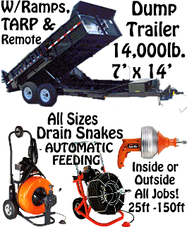 Grand Rental has dump trailers, all size sewer snake augers, electric self feeding, up to 200ft.